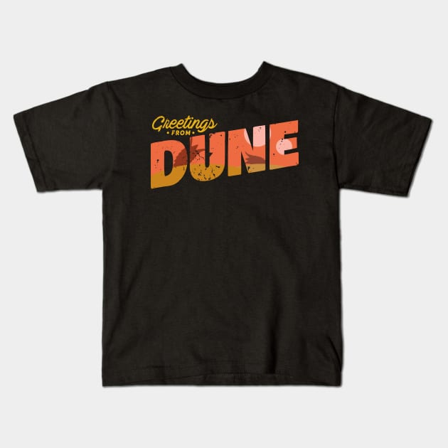 Greetings from Dune Kids T-Shirt by GusDynamite